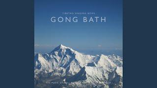 Gong Bath I. Tibetan Singing Bowl Relaxing Suite