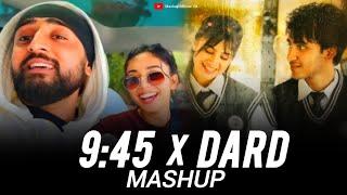 9:45 x Dard Mashup | Prabh Ft Kushagra And Shubh | 9:45 x Dard Hua Mashup 2024 | Mashup Official 1M