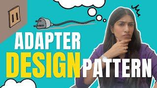 Adapter Design Pattern | Explanation with Code in Easy Way! 