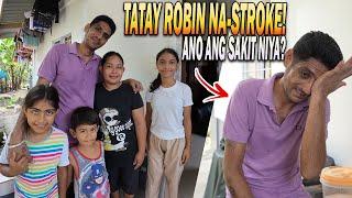 TATAY ROBIN NA-STROKE!! ANO ANG SAKIT NIYA??