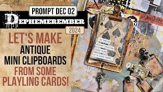 Let's make antique MINI CLIPBOARDS from some playing cards! KICKSTART DEPHEMEREMBER 2024!