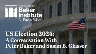 US Election 2024: A Conversation With Peter Baker and Susan B. Glasser