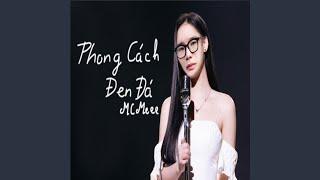 Phong Cach Den Da - MCMee