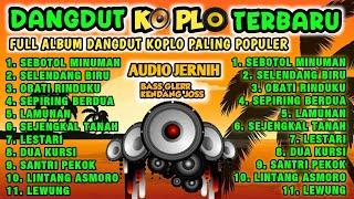 DANGDUT KOPLO TERBARU PALING CANDU | COCOK UNTUK TEMAN KERJA DAN TEMAN SANTAI