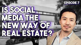 Is Social Media The New Way Of Real Estate With Raymond Hau