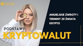 Podstawy Kryptowalut  | Zwroty i określenia ze świata Krypto