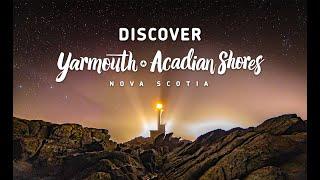 Discover Yarmouth & Acadian Shores, Nova Scotia