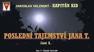 Velinský Jaroslav - POSLEDNÍ TAJEMSTVÍ JANA T. - 1. část