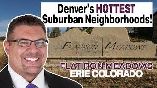 Tour of Flatiron Meadows in Erie Colorado- BEST Neighborhoods in Erie CO!