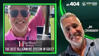 See More Putters Jim Grundberg | Worldwide Golf Insider Podcast #404