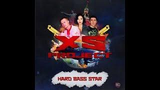 XS Project - Hard Bass Star