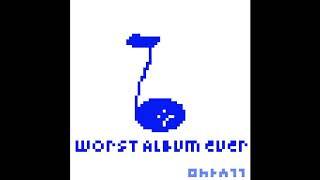 Worst album ever - full album