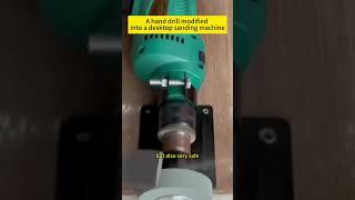 A hand drill modified into a desktop sanding machine #lifetips #diy #goodtools #greattools