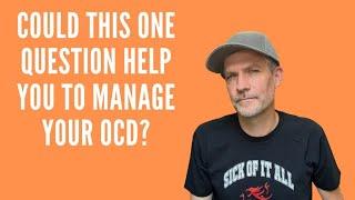 This Question Can Reduce Obsessional Doubt (Inference Based Cognitive Behavioral Therapy / ICBT)