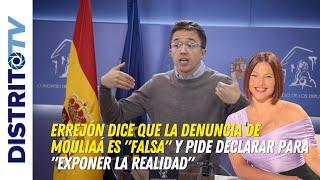 Errejón dice que la denuncia de Mouliaá es "falsa" y pide declarar para "exponer la realidad"