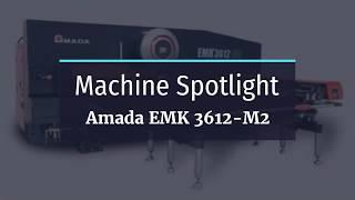 Amada EMK Machine Spotlight | Special Products & Mfg., Inc.