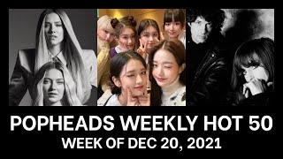 Popheads Weekly Hot 50 Chart: Week of December 20, 2021