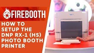 How to Setup the DNP RX1 HS Photo Booth Printer