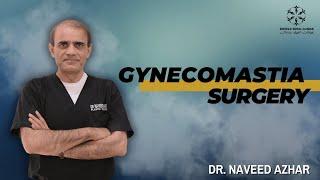 CHEST FAT REMOVAL IN MALES?! | ENFIELD ROYAL CLINIC | DR. NAVEED AZHAR | SURGERY | ISLAMABAD