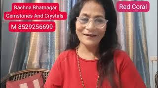 Rachana Bhatnagar Gemstones and Crystals Red Coral Stone Benifits