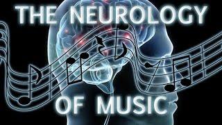 The Neurology of Music