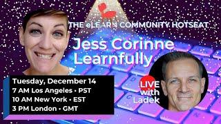 The eLearning Community Hotseat with Jess Corinne, Learnfully