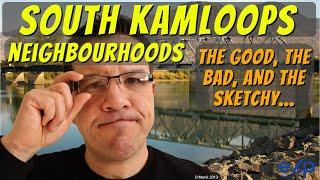 South Kamloops Neighbourhoods - The Good, The Bad, And The Sketchy Overview. Moving To Kamloops.