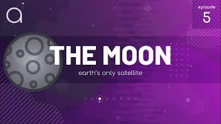 Ep  05   The Moon
