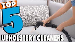 Best Upholstery Cleaners Reviews in 2024 | Best Budget Upholstery Cleaner (Buying Guide)