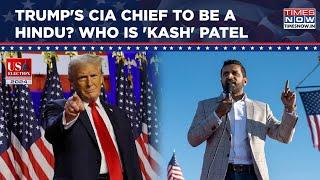 US Election Results: Trump To Name Indian-American Hindu Next CIA Chief? Who Is Kashyap 'Kash' Patel