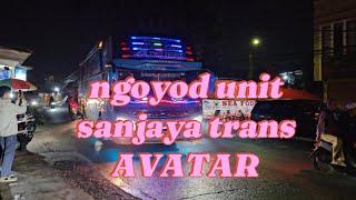 ngoyod unit SANJAYA TRANS "AVATAR telolet basuri nada terbaru, #sanjayatrans #avatar #buspariwisata