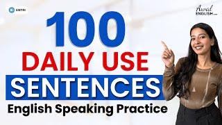 100 Daily Use Sentences | अंग्रेजी बोलने के लिए  English Speaking Practice