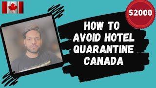 $2000 HOTEL QUARANTINE STARTS SOON || HOW TO AVOID IT || TRAVEL TO CANADA