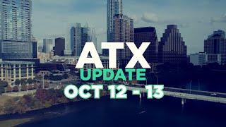 ATX Update Oct 12 - 13