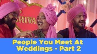 ScoopWhoop: People You Meet At Weddings - Part 2