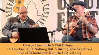 "A Chicken Ain't Nothing But A Bird" featuring George Hinchliffe, live at Winchester Uke Fest '24