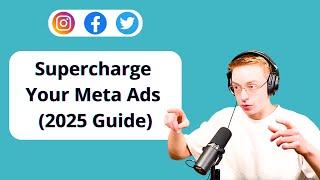 How to Supercharge Your META Ads in 2025 (no BS, just facts)