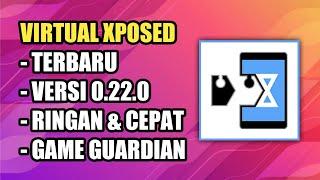 VIRTUAL XPOSED TERBARU  Support Game Guardian