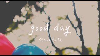 Strive to Be - Good Day美好的一天 （英文詩歌、中文歌詞）