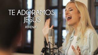 Athenas - Te Adoramos, Jesús (Eucaristía) - MÚSICA CATÓLICA