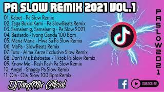 [NEW] NONSTOP PA SLOW REMIX 2021 VOL. 1 - TIK TOK VIRAL DJTANGMIX EXCLUSIVE [ NONSTOP PASLOW REMIX ]