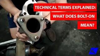 Technical Terms: What does Bolt On Mean