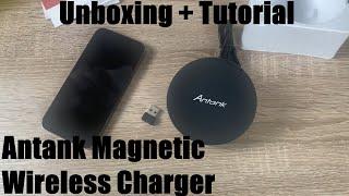 Antank Magnetic Wireless Charger Compatible with iPhone 12 & 13 series unboxing and instructions