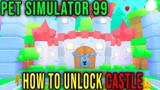 CASTLE (TRADING PLAZA) - HOW TO UNLOCK [Pet Simulator 99] - Roblox