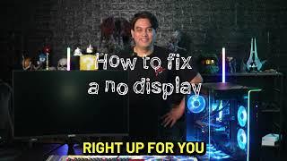 NO DISPLAY Troubleshooting steps