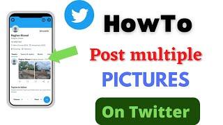 How to Post Multiple Pictures on Twitter?