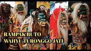 RAMPAK BUTO GEDRUK WAHYU TURONGGO JATI