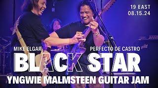 BLACK STAR YNGWIE MALMSTEEN PERFECTO DE CASTRO & MIKE ELGAR GUITAR JAM (19 EAST LIVE 08.15.24)