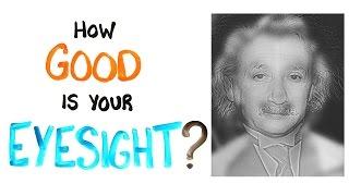 How Good Is Your Eyesight? (TEST)