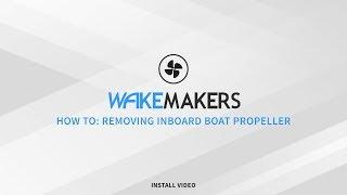 WakeMAKERS How-To: Removing Inboard Boat Propeller